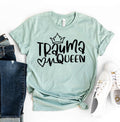 Trauma Queen T-shirt
